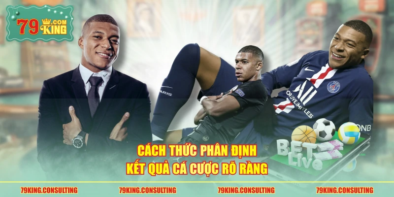 Cách thức phân định kết quả cá cược rõ ràng